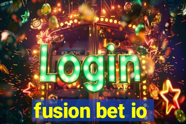 fusion bet io